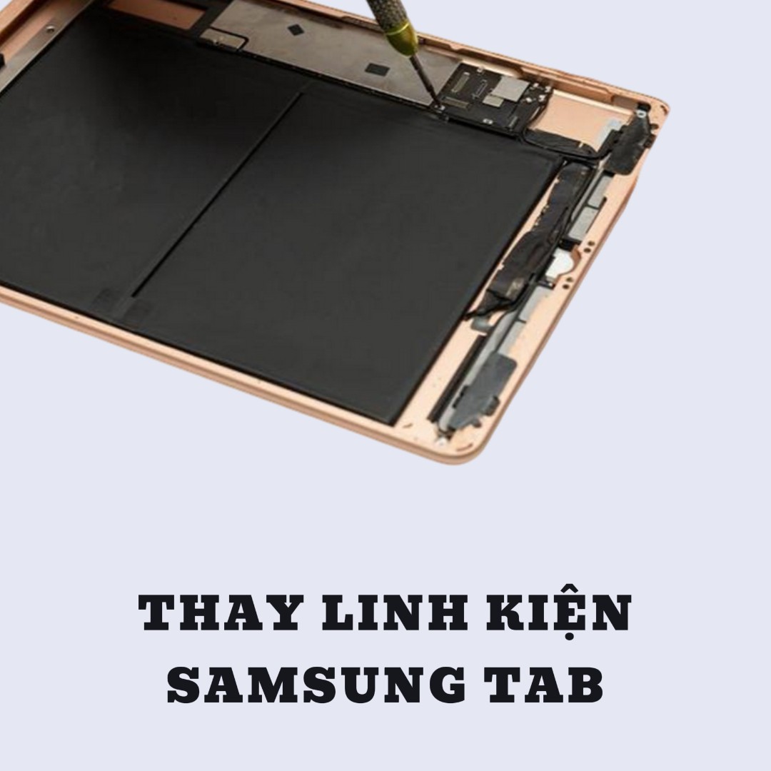 BẢNG GIÁ THAY LINH KIỆN SAMSUNG TAB